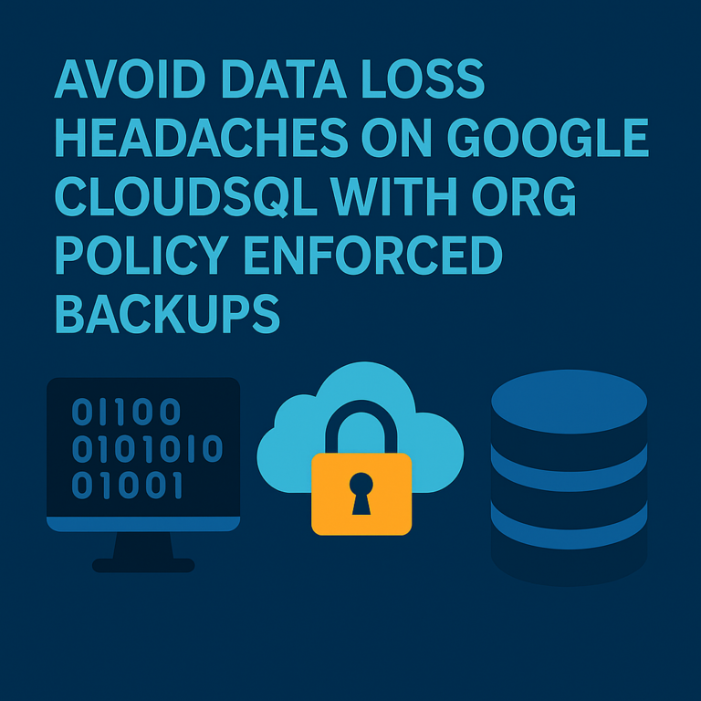 Enforcing Google CloudSQL Backups